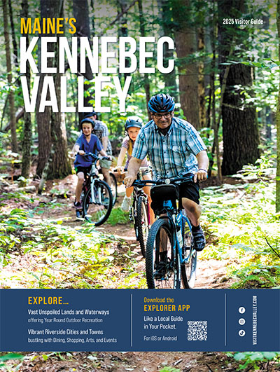 Get a Free copy of the 2025 Maine's Kennebec Valley Explorer Visitor Guide